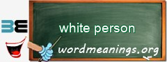 WordMeaning blackboard for white person